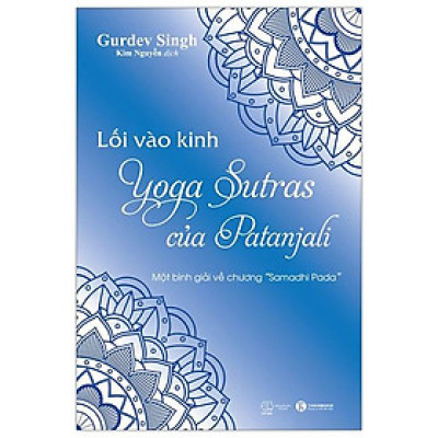 Lối Vào Kinh Yoga Sutras Của Patanjali - Một Bình Giải Về Chương “Samadhi Pada”