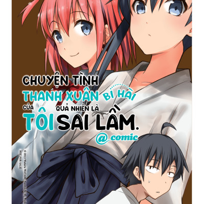 Chuyện Tình Thanh Xuân Bi Hài Của Tôi Quả Nhiên Là Sai Lầm @Comic - Tập 4 - Bản Đặc Biệt - Tặng Kèm Postcard + Lót Ly