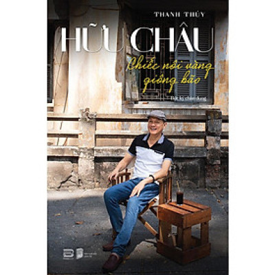Hữu Châu: Chiếc Nôi Vàng Giông Bão (Bìa mềm)