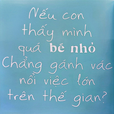 Lời Thương Gửi Con Yêu: Con Chẳng Hề Nhỏ Bé