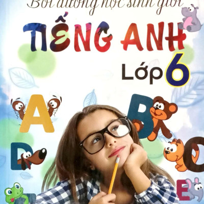 Bồi Dưỡng Học Sinh Giỏi Tiếng Anh Lớp 6