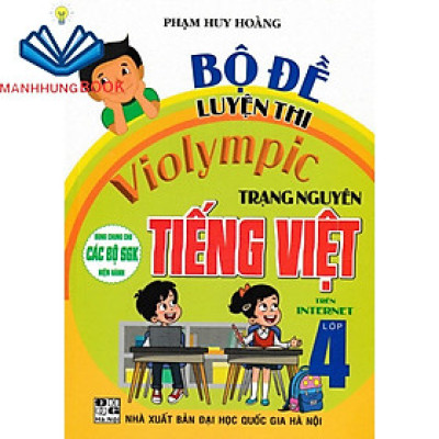Sách - Bộ Đề Luyện Thi Violympic Trạng Nguyên Tiếng Việt Lớp 4 Trên Internet ( Tái bản 2023)