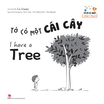 Sách - Tớ Có Gì Nhỉ? - What I Have? - Tập 2 - Tớ Có Một Cái Cây - I Have A Tree
