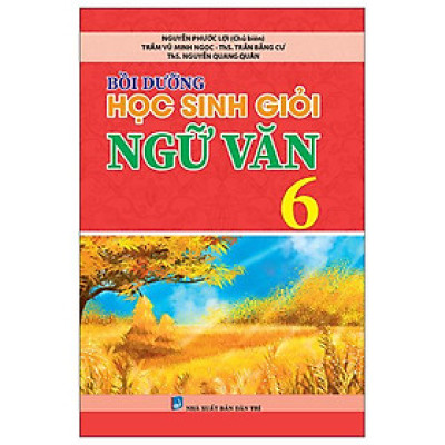 Bồi Dưỡng Học Sinh Giỏi Ngữ Văn 6