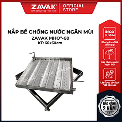 Nắp bể ngầm chống nước ngăn mùi inox ZAVAK MHO*-60 / KT 60x60cm, lát gạch 2,5cm/ tải tối đa 600kg