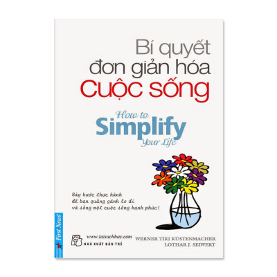 Combo 2 Quyển: Tại Sao Chúng Ta Không Hạnh Phúc?, Bí Quyết Đơn Giản Hóa Cuộc Sống