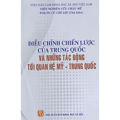 Điều chỉnh chiến lược của Trung Quốc và những tác động tới quan hệ Mỹ - Trung Quốc