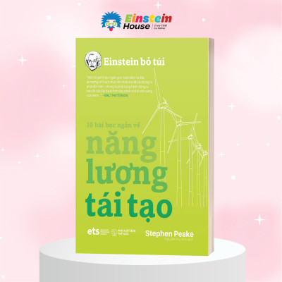 Trọn Bộ Einstein Bỏ Túi: 10 Bài Học Ngắn Về - Ai Và Robot + Du Hành Thời Gian + Du Hành Không Gian + Năng Lượng Tái Tạo