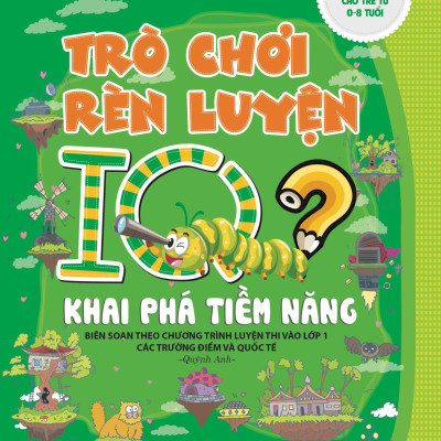 Combo Trò Chơi Rèn Luyện IQ Dành Cho Trẻ (Tái Bản 2021): Khai Phá Tiềm Năng, Đột Phá IQ, Thách Thức Tư Duy, Mở Mang Trí Tuệ