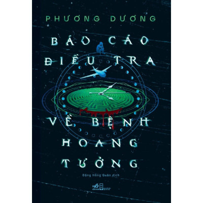 Sách - Báo cáo điều tra về bệnh hoang tưởng (Phương Dương) (Nhã Nam Official)