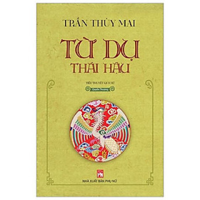 Từ Dụ Thái Hậu - Quyển Thượng (Tái Bản)