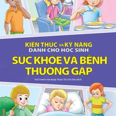 Combo 6 Quyển Kiến Thức Và Kỹ Năng Dành Cho Học Sinh: Chăm Sóc Sức Khoẻ + Thể Dục, Vui Chơi, Nghỉ Ngơi, Ăn Uống + Giữ Gìn Vệ Sinh + Những Việc Cần Làm + Sức Khoẻ Và Bệnh Thường Gặp + An Toàn Ở Nhà, Ra Đường, Trong Trường