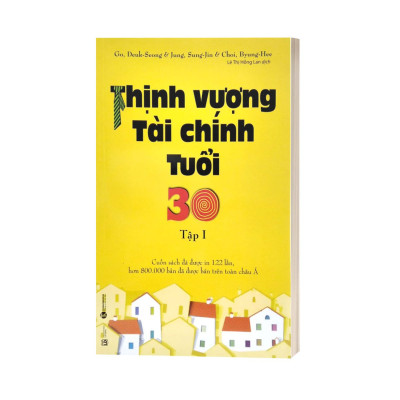 Thịnh Vượng Tài Chính Tuổi 30 - Tập 1 (Tái Bản 2022)