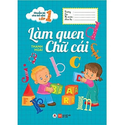Sách - Chuẩn Bị Cho Bé Vào Lớp 1 - Làm Quen Chữ Cái - Huy Hoàng Bookstore