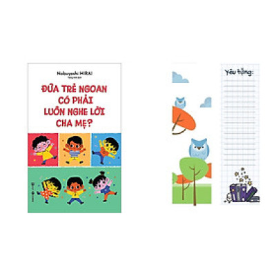Sách Thái Hà - Đứa Trẻ Ngoan Có Phải Luôn Nghe Lời Cha Mẹ (Tặng Bookmark)