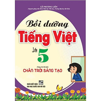 Bồi dưỡng tiếng việt 5 (dùng cho bộ sách chân trời sáng tạo)  (HA-MK)