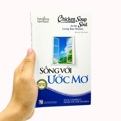 Chicken Soup For The Soul 13 - Sống Với Ước Mơ - Song Ngữ Anh-Việt (Tái Bản 2023)