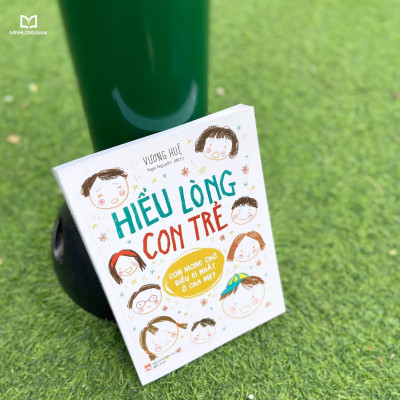 Hiểu Lòng Con Trẻ - Con Mong Điều Gì Nhất Ở Cha Mẹ?