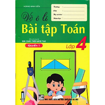 Vở Ô Li Bài Tập Toán Lớp 4 - Quyển 1 (Biên Soạn Theo Chương Trình SGK Chân Trời Sáng Tạo) _HA