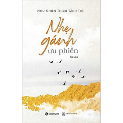 Nhẹ Gánh Ưu Phiền (Tái bản năm 2023)