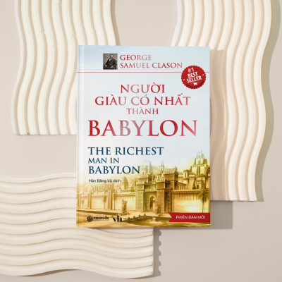 Sách - Người Giàu Có Nhất Thành Babylon (George Samuel Clason) - Tái Bản Mới Nhất 2023 - Sbooks