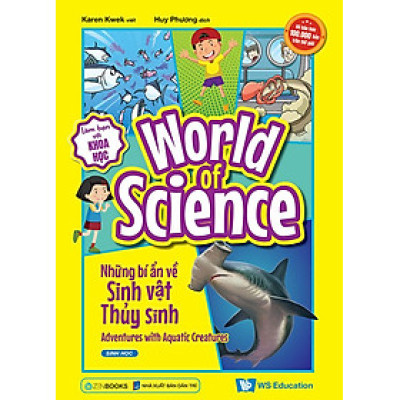 World Of Science - Làm Bạn Với Khoa Học - Những Bí Ẩn Về Sinh Vật Thủy Sinh