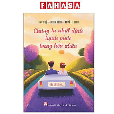 Sách - Chúng Ta Nhất Định Hạnh Phúc Trong Hôn Nhân