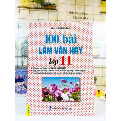 Sách 100 Bài Làm Văn Hay Lớp 11 - Biên Soạn Theo Chương Trình GDPT Mới