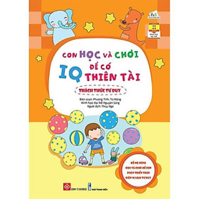 Con Học Và Chơi Để Có IQ Thiên Tài