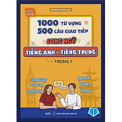 Sách song ngữ Trung - Anh, ngoại ngữ-1000 từ vựng-500 câu giao tiếp-Ngữ pháp “song ngữ” Tiếng Anh-Tiếng Trung