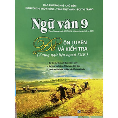 Ngữ Văn 9 - Đề ôn luyện và kiểm tra ( dùng ngữ liệu ngoài sách giáo khoa )
