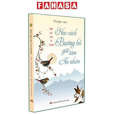 Sách - Sống Đẹp Giữa Vô Thường - Học Cách Buông Bỏ Giữ Tâm An Nhiên