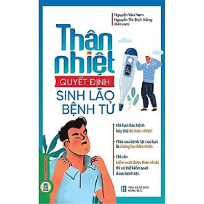Sách - Thân Nhiệt Quyết Định Sinh Lão Bệnh Tử - Nguyễn Văn Nam & Nguyễn Thị Bích Hồng - VIETNAMBOOK