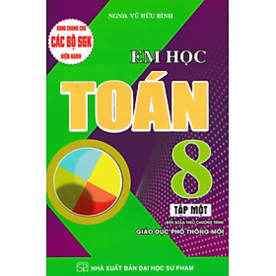 Em Học Toán Lớp 8 Tập 1 (Dùng Chung Cho Các Bộ SGK Hiện Hành) _HA
