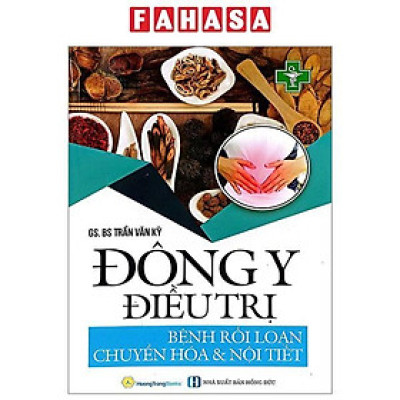 Sách - Đông Y Đều Trị - Bệnh Rối Loạn Chuyển Hóa Và Nội Tiết - Chính Thông Book