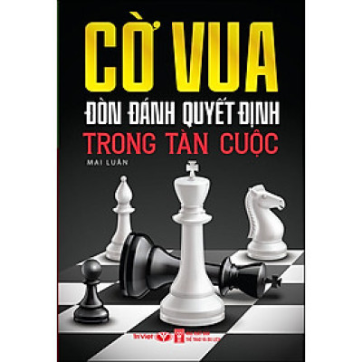 Cờ Vua - Đòn Đánh Quyết Định Trong Tàn Cuộc