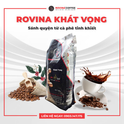 Cà Phê Rovina Khát Vọng -  Pha Máy -  Gói 500gr Nguyên Hạt Với Mùi Vị Đặc Trưng Đúng Vị Thật Của Cà Phê Việt Nam, Vị Đắng Của Robusta, Mùi Thơm Của Arabica
