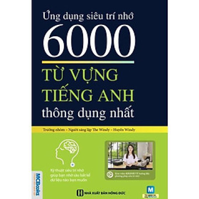 Sách - Ứng Dụng Siêu Trí Nhớ 6000 Từ Vựng Tiếng Anh Thông Dụng Nhất - MCBooks