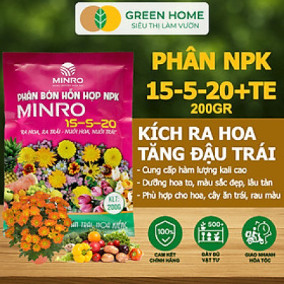 Phân NPK 15-5-20 Greenhome, Minro, Bao 200gr, Kích Ra Hoa, Tăng Đậu Trái Trên Kiểng, Cây Ăn Trái, Củ, Quả