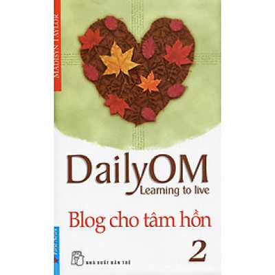 Sách - Blog Cho Tâm Hồn 2 - DailyOM Learning To Live