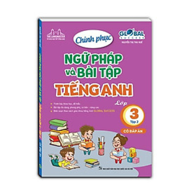 Sách - GLOBAL SUCCESS - Chinh phục ngữ pháp và bài tập tiếng anh lớp 3 tập 2 (có đáp án)