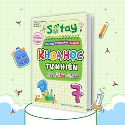 Sách - Sổ Tay Kiến Thức - Phương Pháp - Dạng Bài Khoa Học Tự Nhiên Lý - Hóa - Sinh Lớp 7 - Megabook