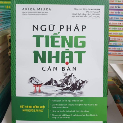 Ngữ Pháp Tiếng Nhật Căn Bản - Viết Và Nói Tiếng Nhật Như Người Bản Xứ