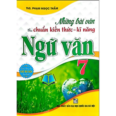Sách - Những Bài Văn Theo Chuẩn Kiến Thức - Kĩ Năng Ngữ Văn 7 HA