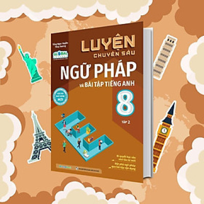 Sách - Luyện Chuyên Sâu Ngữ Pháp Và Bài Tập Tiếng Anh Lớp 8 - Tập 2 - Megabook